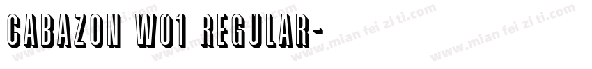 Cabazon W01 Regular字体转换